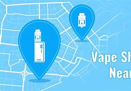 Image result for Vape Shops Near My Location