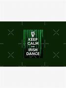 Image result for Keep Calm and Irish Dance