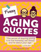 Image result for Funny Quotes and Sayings About Aging