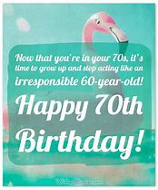 Image result for 70th Birthday Sayings