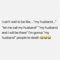Image result for Funny Future Husband Quotes