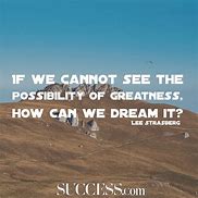Image result for Inspirational Quotes On Greatness
