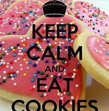 Image result for Keep Calm and and Cream Cookies