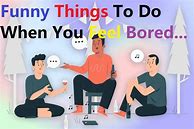 Image result for Funny Things to Do