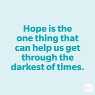 Image result for Hope for Today Quotes