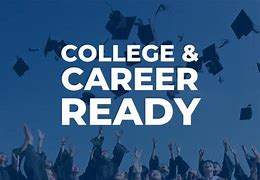 Image result for college and career readiness