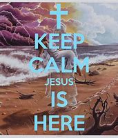 Image result for Keep Calm Jesus