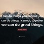Image result for If I Cannot Do Great Things Quote