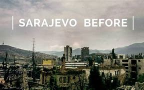Image result for Bosnia War Sarajevo Before and After