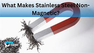 Image result for Non-Magnetic Type Stainless Steel