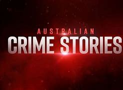 Image result for Australian Crime Stories