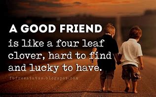 Image result for Good Friendship Quotes
