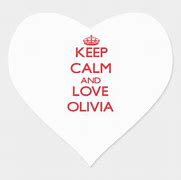 Image result for Keep Calm and Love Olivia