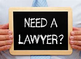 Image result for You Need a Lawyer