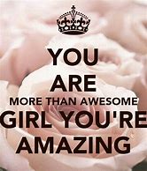 Image result for You Are Awesome Girl