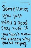 Image result for Funny Quotes About Crying