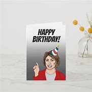 Image result for Nancy Pelosi Saying Happy Birthday Memes
