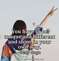 Image result for Quotes About Being Uniquely You