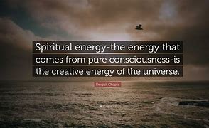 Image result for Spiritual Energy Quotes