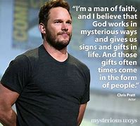 Image result for Chris Pratt Quotes About God Is in Control