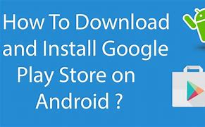 Image result for Install Play Store App Google