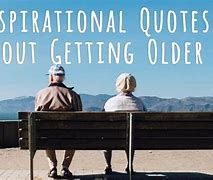 Image result for Inspirational Sayings for Senior Citizens