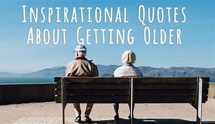 Image result for Senior Citizen Quotes Short