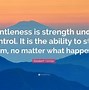 Image result for Gentle Strength Quotes