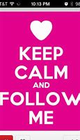 Image result for Keep Calm and Follow Me