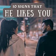 Image result for 10 Signs a Guy Likes You