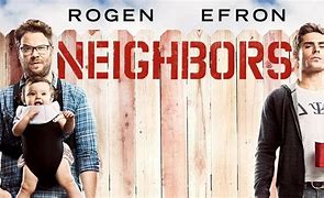 Image result for Neighbors Movie