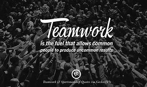 Image result for Teamwork Quotes Leadership Success