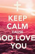 Image result for Keep Calm and Love God