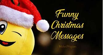 Image result for Merry Christmas Funny Messages