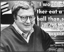 Image result for Roger Ebert Quotes