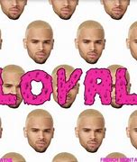 Image result for Chris Brown Loyal Cover