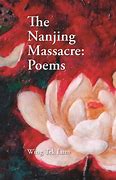 Image result for What Is the Nanjing Massacre