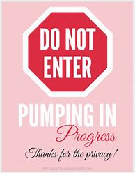 Image result for Please Do Not Enter Signs for Pumping Mother