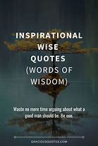 Image result for Inspirational Quotes Wise Wisdom