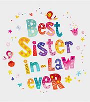 Image result for Sister in Law Love