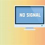 Image result for No Signal On Monitor