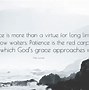 Image result for God Quotes Patience Is a Virtue