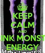 Image result for Keep Calm and Drink Monster