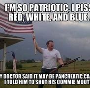 Image result for Patriot Humor Memes