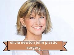 Image result for Olivia Newton-John Plastic Surgery Photos