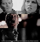 Image result for Klaus Mikaelson Love Quotes