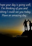 Image result for Hope Your Day Goes Well Images