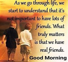 Image result for Great Friends Good Morning Quotes
