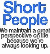 Image result for Funny Quotes About Being Short