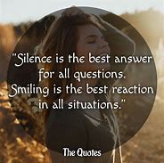 Image result for Silence and Smile Quotes